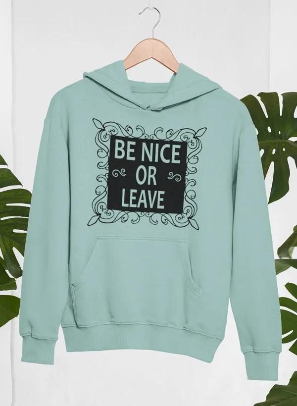 Be Nice Hoodie by Merch