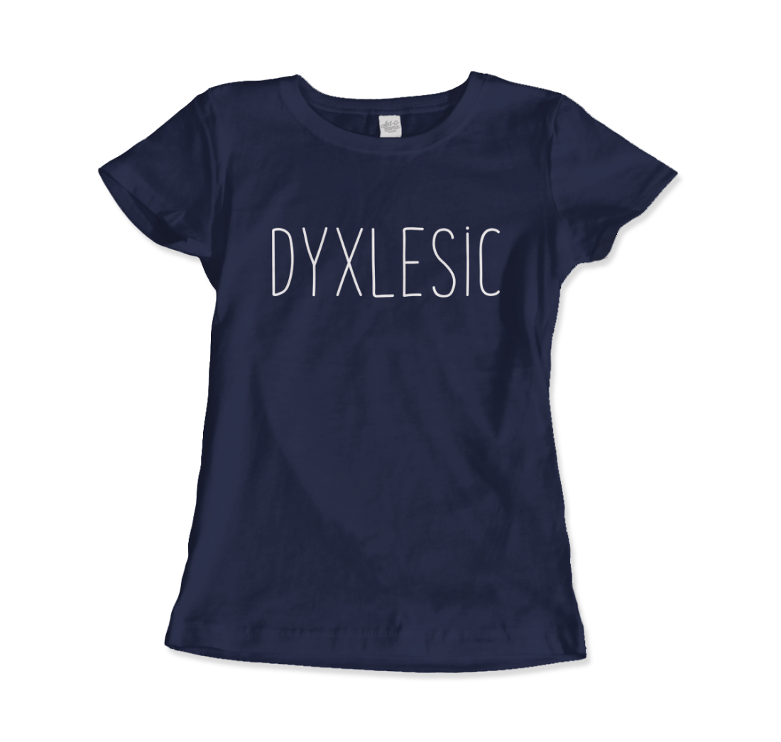 Certified Dyxlesic. Wait! Dyslexic! t-shirt by Art-O-Rama Shop