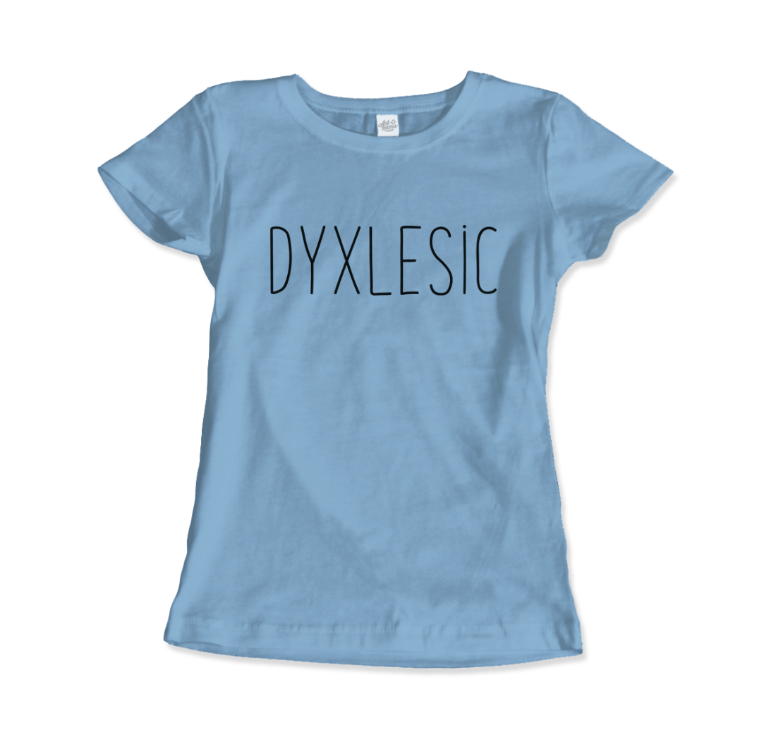 Certified Dyxlesic. Wait! Dyslexic! t-shirt by Art-O-Rama Shop