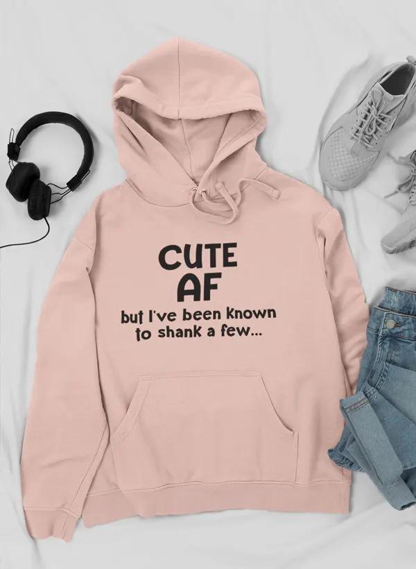 Cute AF Hoodie by Merch