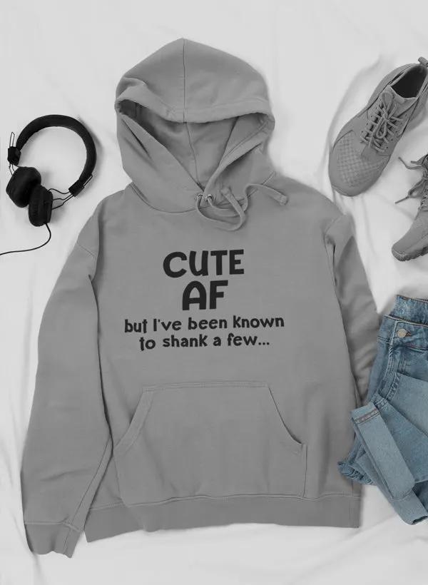 Cute AF Hoodie by Merch