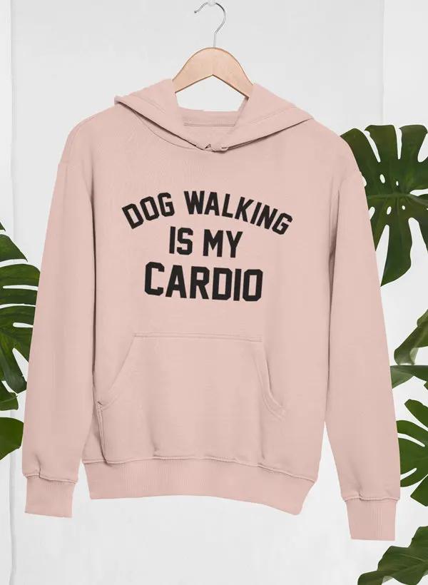 Dog Walking Is My Cardio Hoodie by Merch