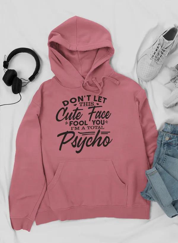 Don't Let This Cute Face Fool You Hoodie by Merch