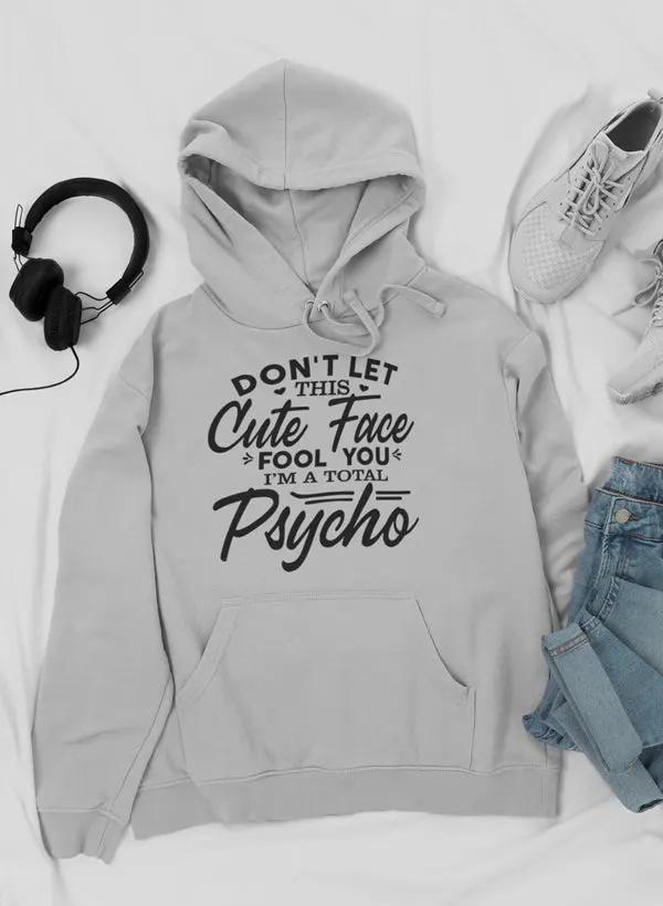 Don't Let This Cute Face Fool You Hoodie by Merch