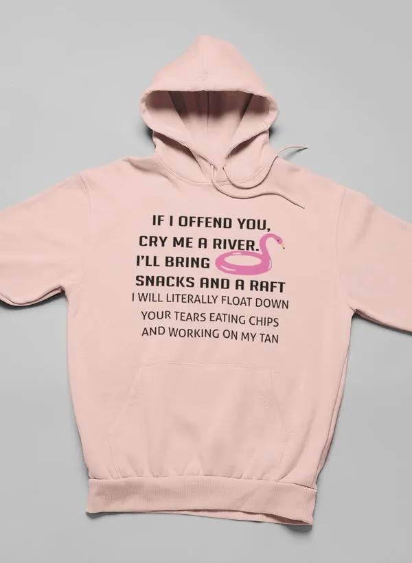 If I Offend You Hoodie by Merch