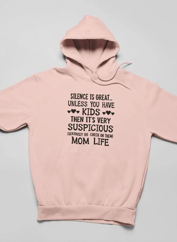 Silence Is Great Unless You Have Kids Hoodie by Merch