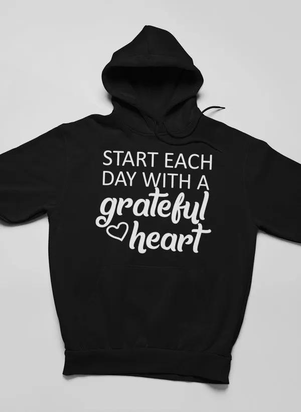 Start Each Day With A Grateful Heart Hoodie by Merch