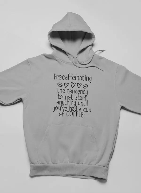 Procaffeinating Hoodie by Merch