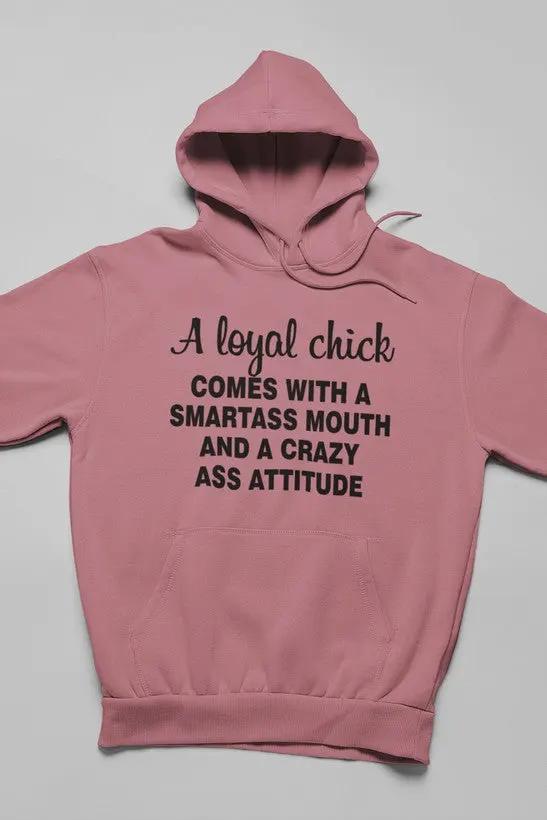 Loyal Chick Hoodie by Merch