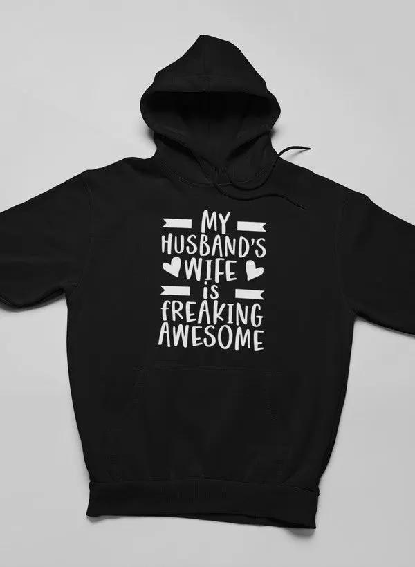 My Husband's Wife Is Freaking Awesome Hoodie by Merch