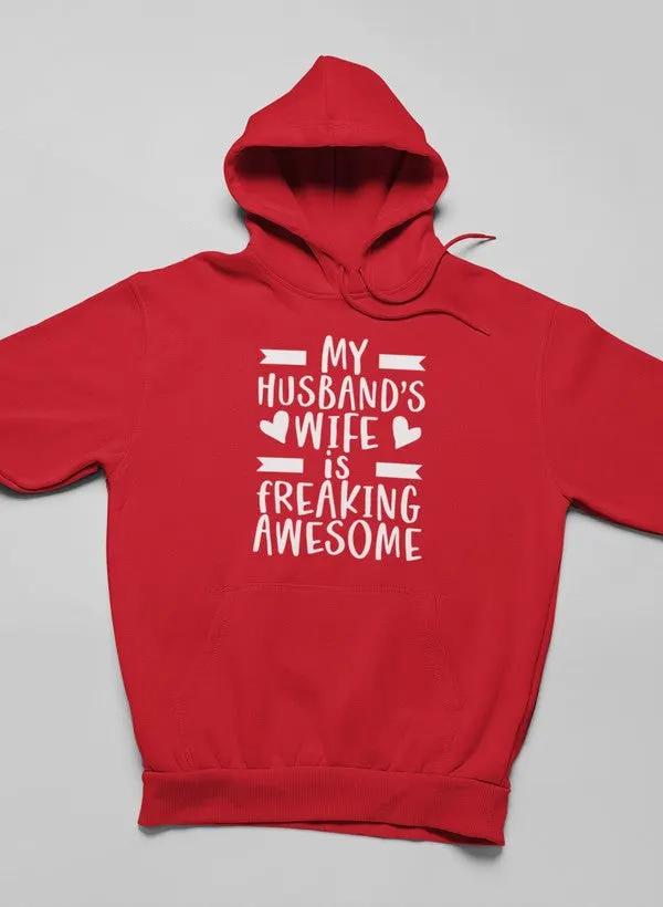 My Husband's Wife Is Freaking Awesome Hoodie by Merch