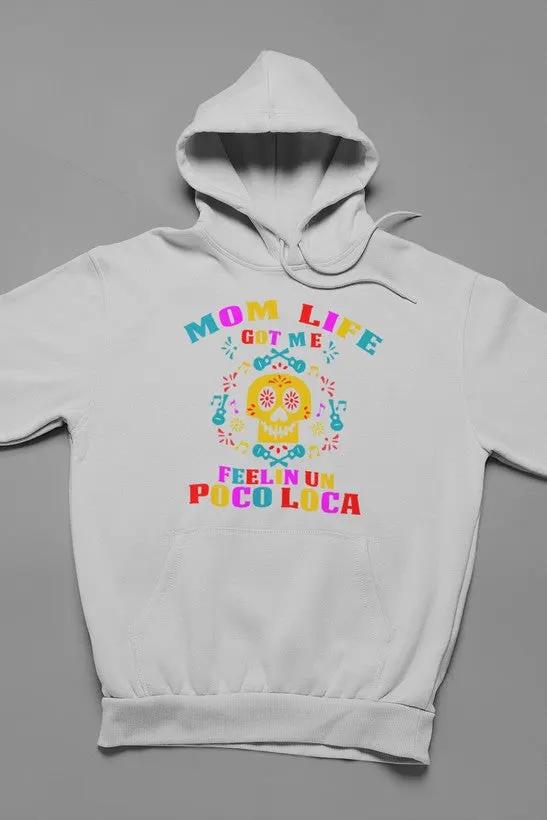 Mom Life Got Me Feeling Hoodie by Merch