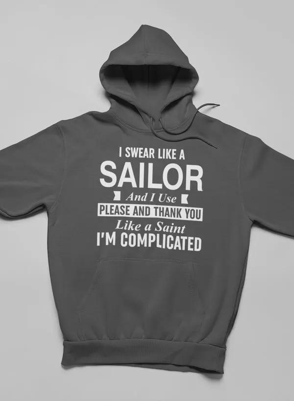 I Swear Like A Sailor And Use Hoodie by Merch