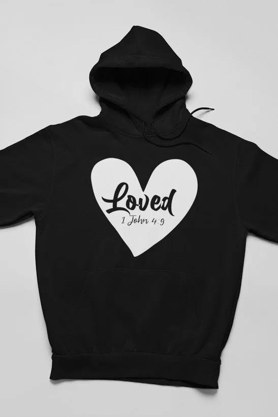 Loved 1 John 4:9 Hoodie by Merch