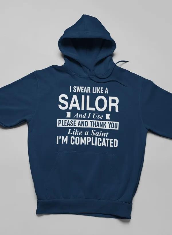 I Swear Like A Sailor And Use Hoodie by Merch