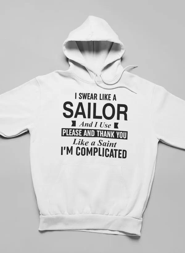 I Swear Like A Sailor And Use Hoodie by Merch
