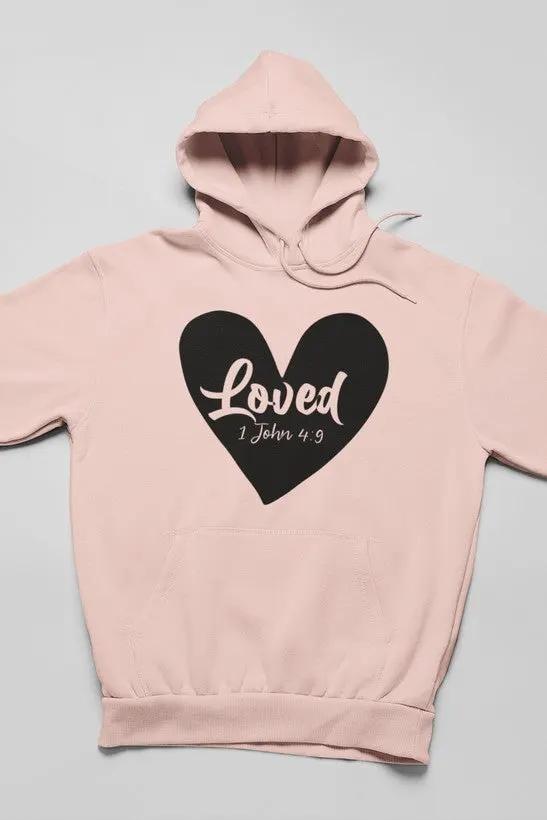 Loved 1 John 4:9 Hoodie by Merch
