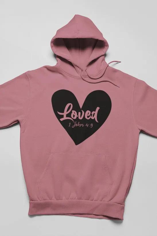 Loved 1 John 4:9 Hoodie by Merch