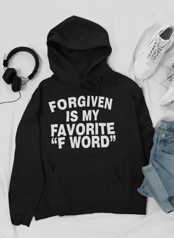 Forgiven Is My Favorite F Word Hoodie by Merch