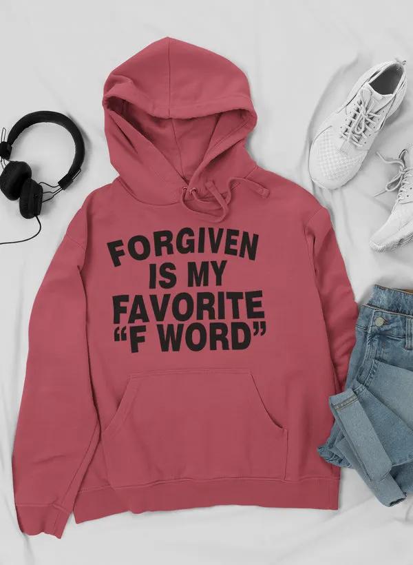 Forgiven Is My Favorite F Word Hoodie by Merch