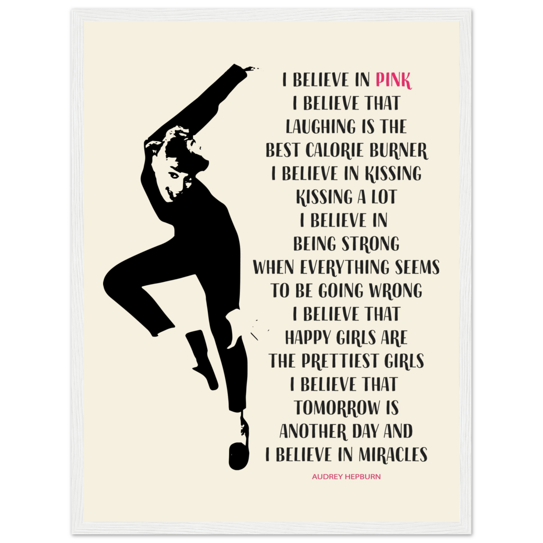 I Believe in Pink Quote poster by Art-O-Rama Shop