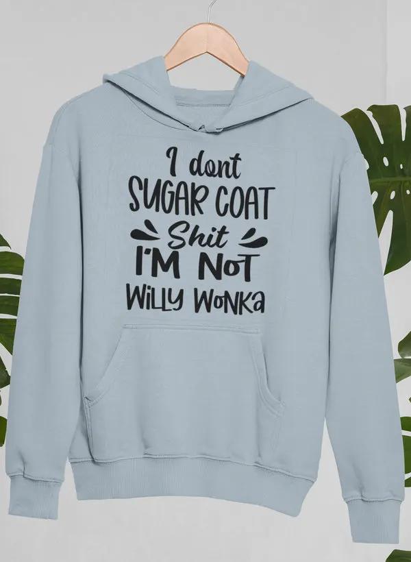 I Don't Sugar Coat Hoodie by Merch