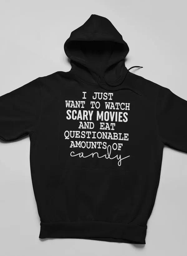I Just Want To Watch Scary Movies And Eat Candy Hoodie by Merch