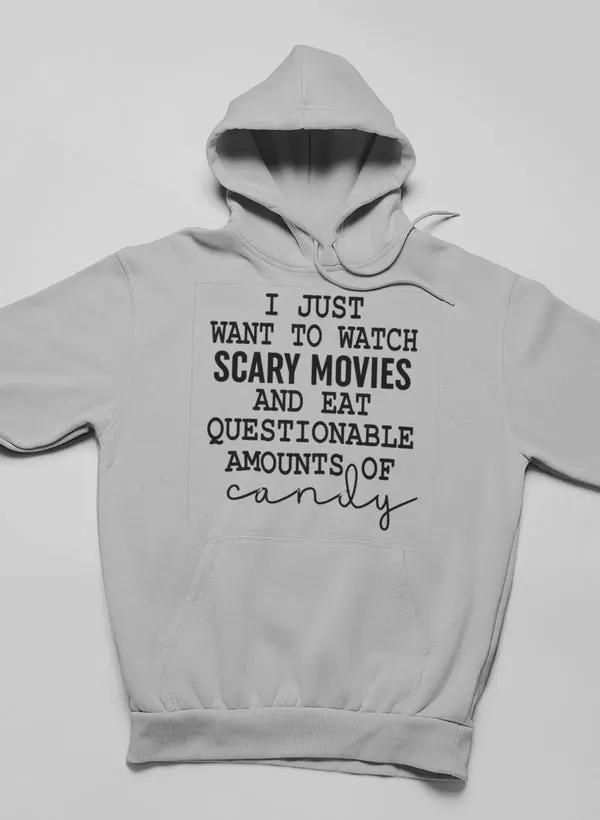 I Just Want To Watch Scary Movies And Eat Candy Hoodie by Merch