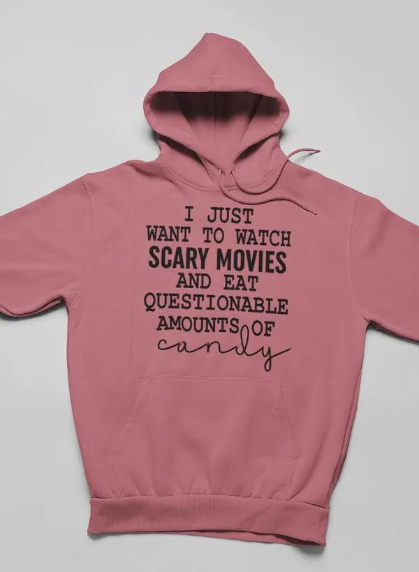 I Just Want To Watch Scary Movies And Eat Candy Hoodie by Merch