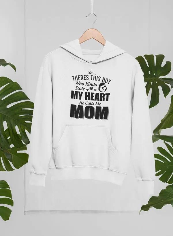 So There's This Boy Who Kinda Stole My Heart He Calls Me Mom Hoodie by Merch