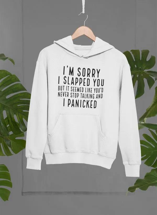 I'm Sorry I Hoodie by Merch