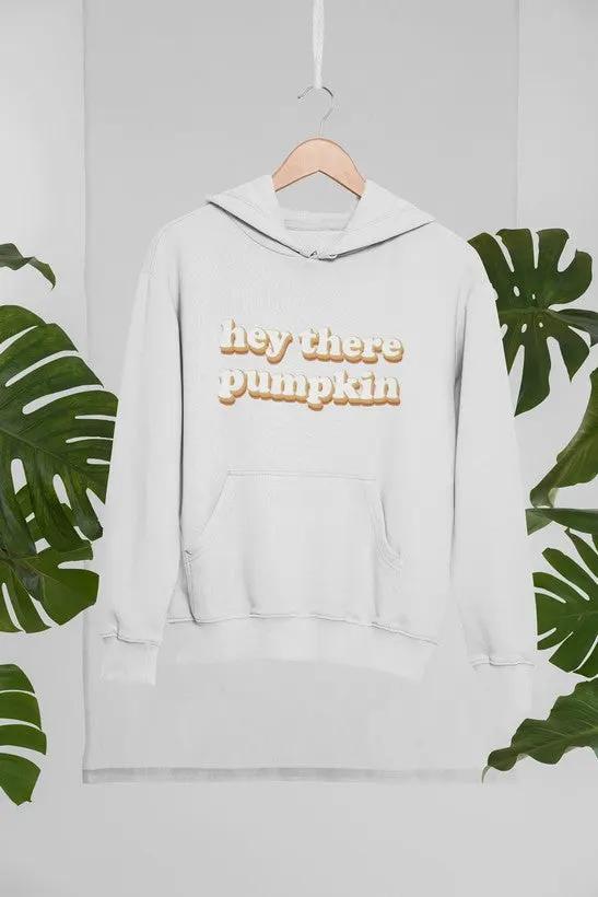 Hey There Pumpkin Hoodie by Merch