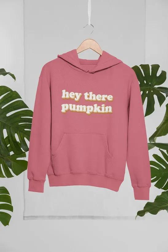 Hey There Pumpkin Hoodie by Merch