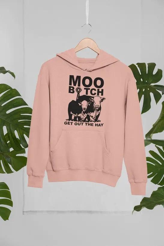 Moo Get Out The Hay Hoodie by Merch