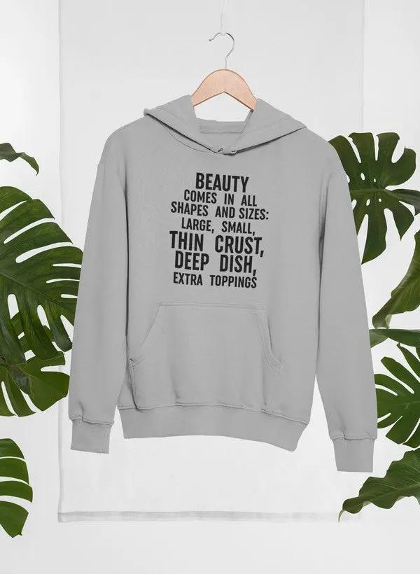 Beauty Comes in All Shapes Hoodie by Merch
