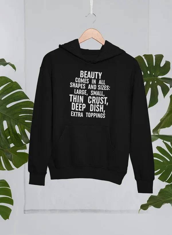 Beauty Comes in All Shapes Hoodie by Merch