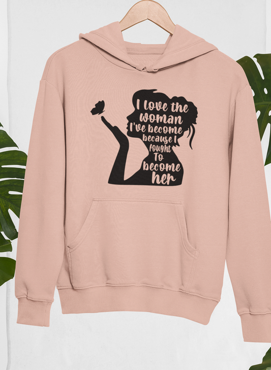 I Love The Woman I've Become Hoodie by Merch