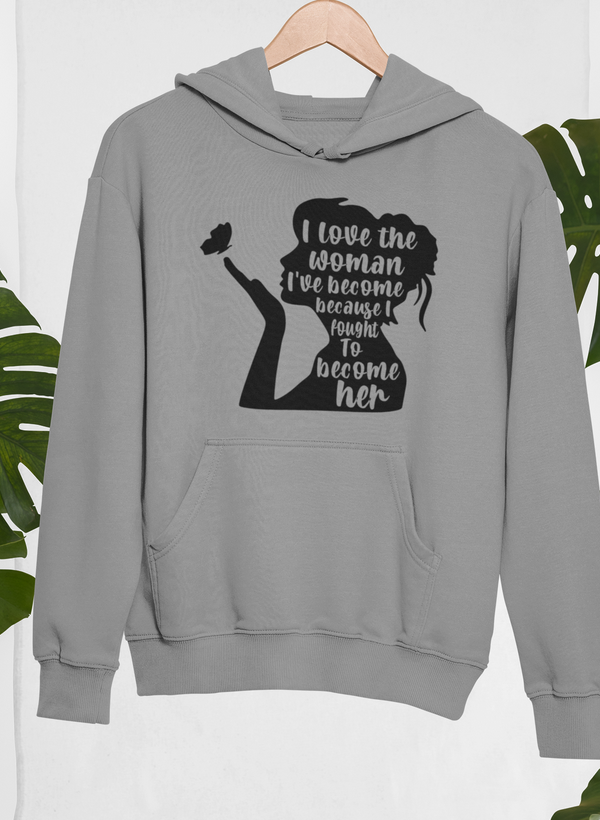 I Love The Woman I've Become Hoodie by Merch
