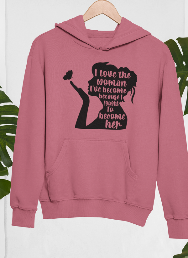I Love The Woman I've Become Hoodie by Merch