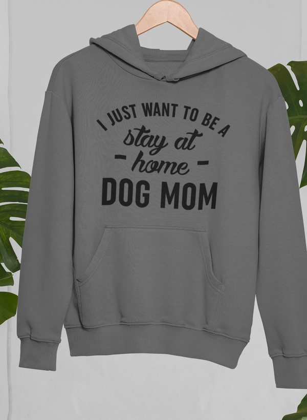 Stay At Home Dog Mom Hoodie by Merch