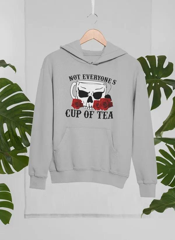 Not Everyone's Cup Of Tea Hoodie by Merch