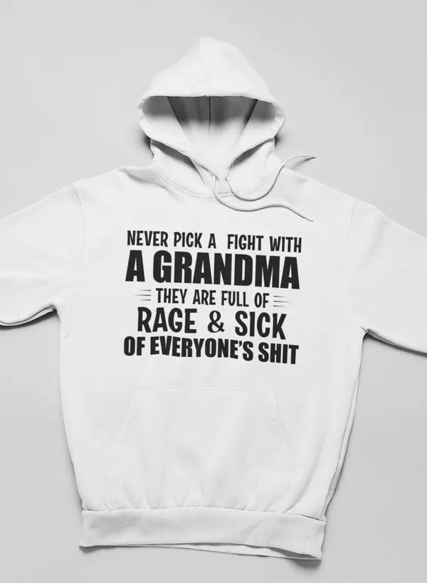 Never Pick A Fight With A Grandma Hoodie by Merch