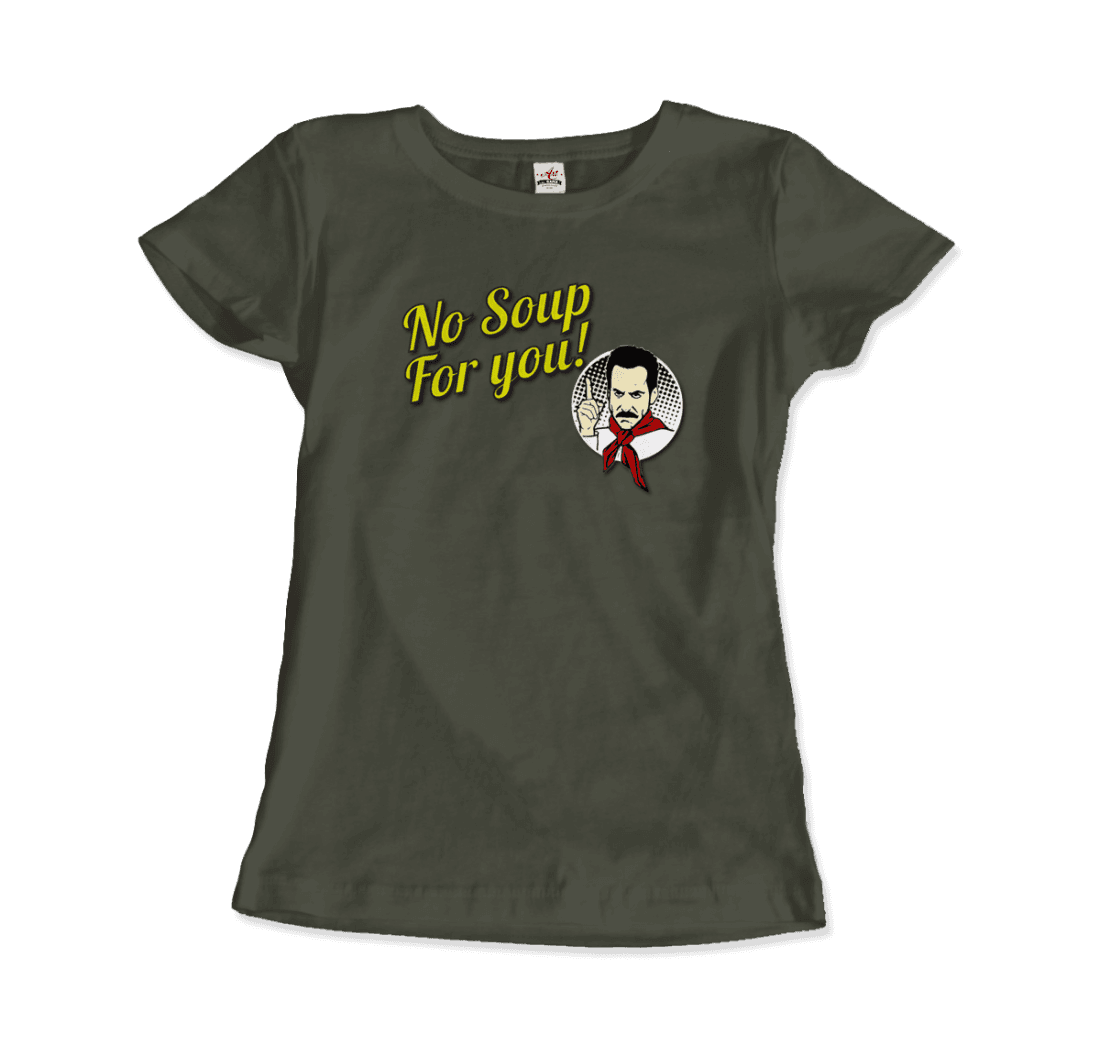 No Soup for You Quote t-shirt by Art-O-Rama Shop
