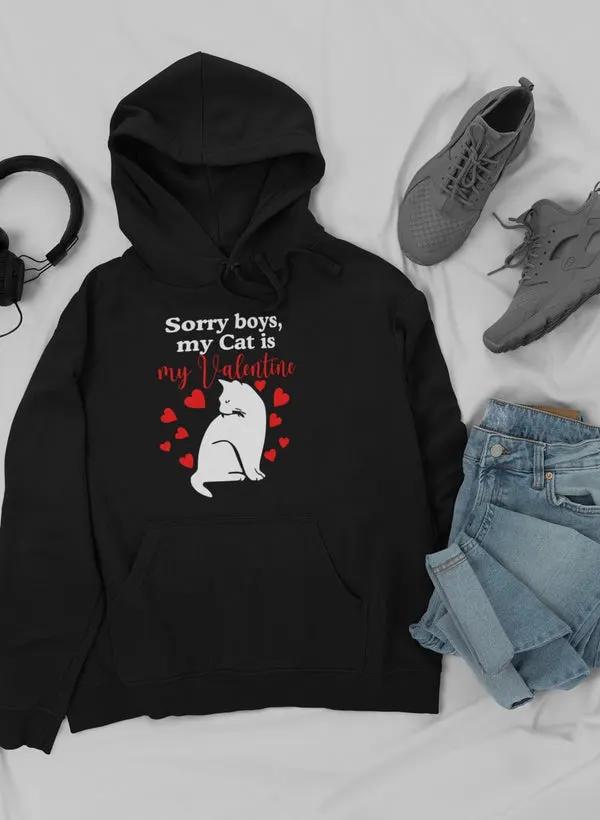 Sorry Boys My Cat Is My Valentine Hoodie by Merch