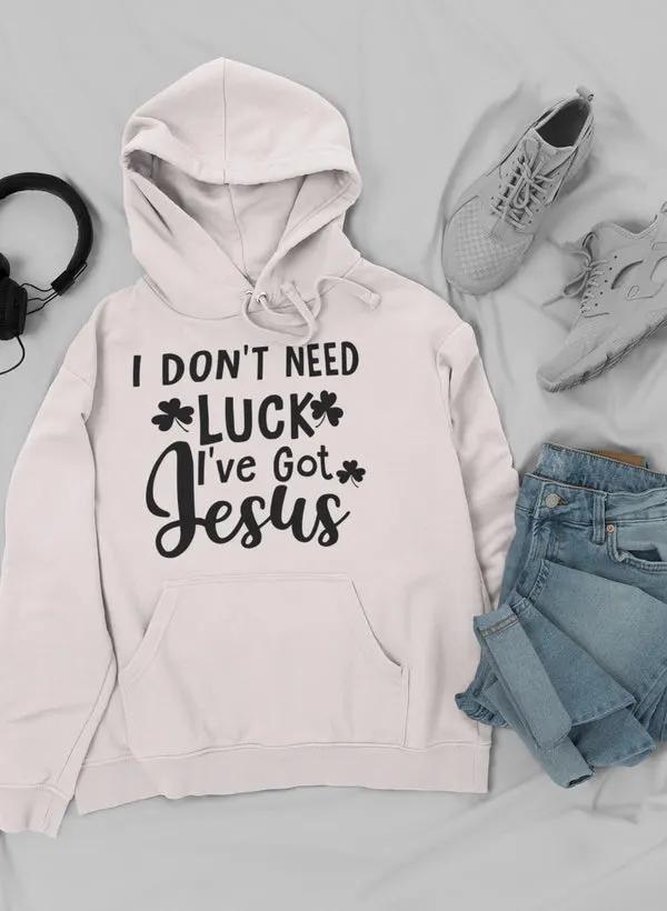 I Don't Need Luck Hoodie by Merch