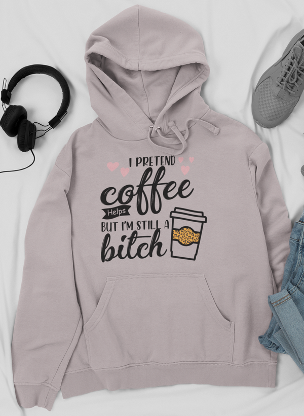 I Pretend Coffee Helps Hoodie by Merch