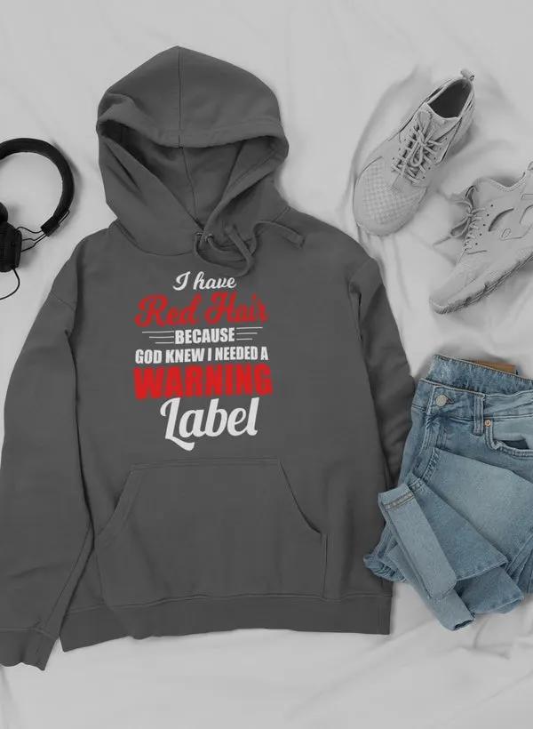 I Have Red Hair Because God Hoodie by Merch