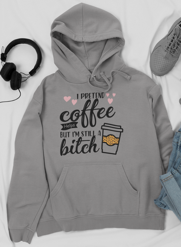 I Pretend Coffee Helps Hoodie by Merch