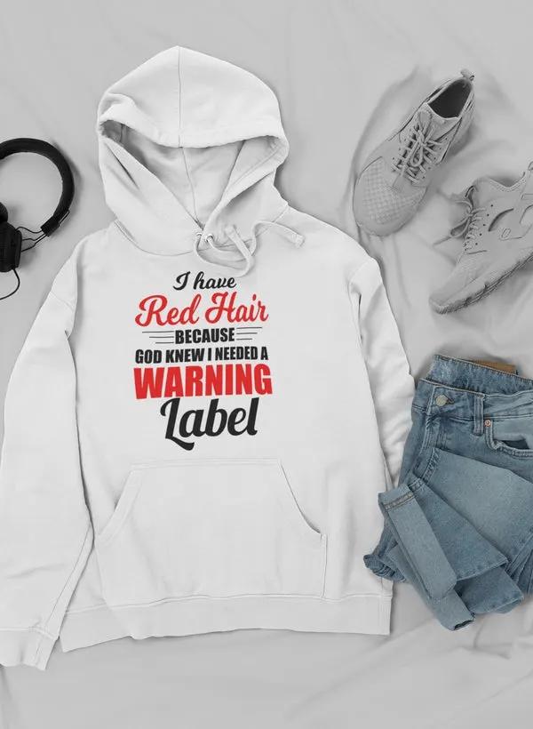 I Have Red Hair Because God Hoodie by Merch