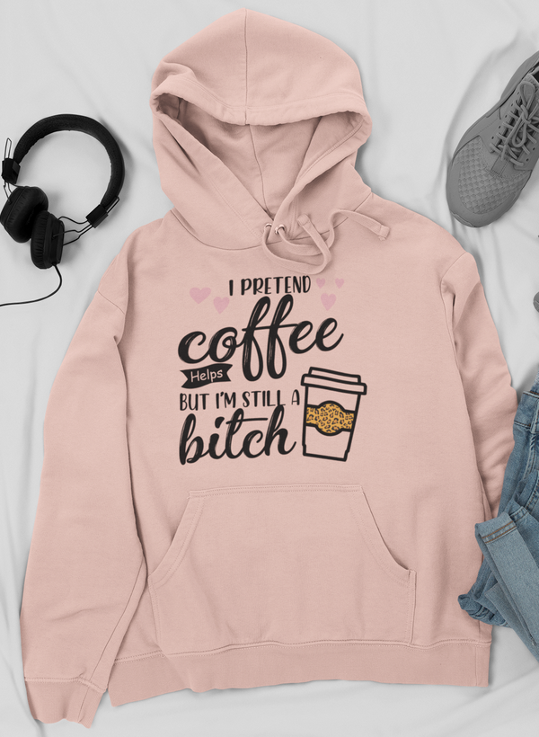 I Pretend Coffee Helps Hoodie by Merch